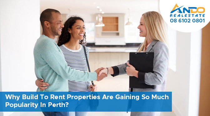 Why Build To Rent Properties Are Gaining So Much Popularity In Perth?