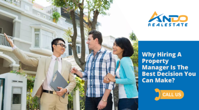 Why Hiring A Property Manager Is The Best Decision You Can Make?