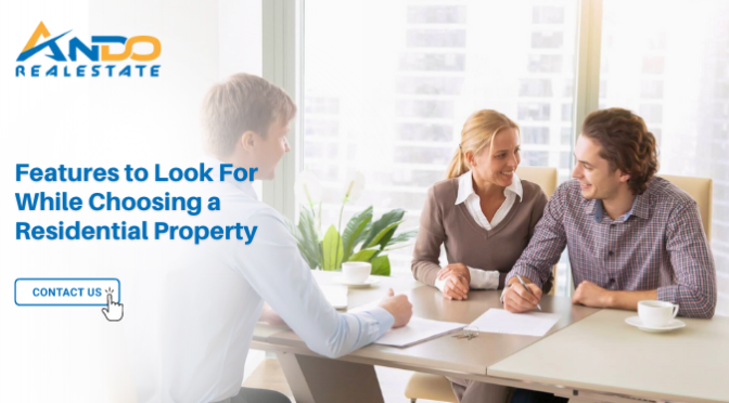 Features to Look For While Choosing a Residential Property
